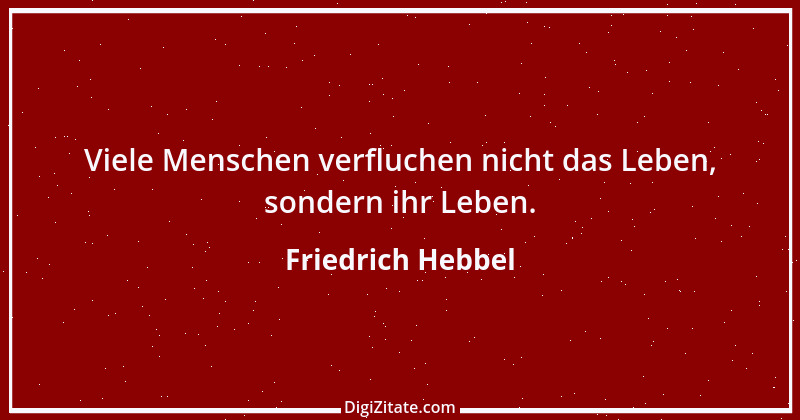 Zitat von Friedrich Hebbel 443