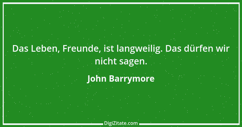 Zitat von John Barrymore 1