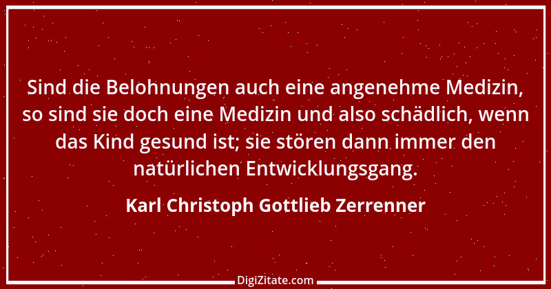 Zitat von Karl Christoph Gottlieb Zerrenner 1