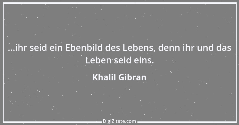 Zitat von Khalil Gibran 258