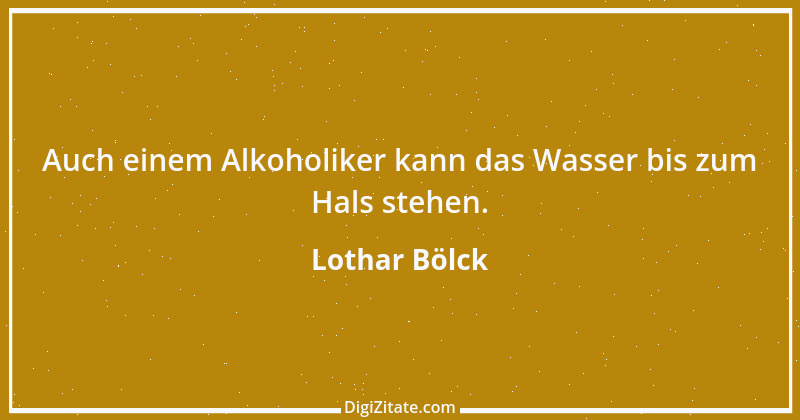 Zitat von Lothar Bölck 4