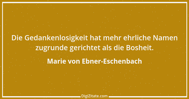 Zitat von Marie von Ebner-Eschenbach 56