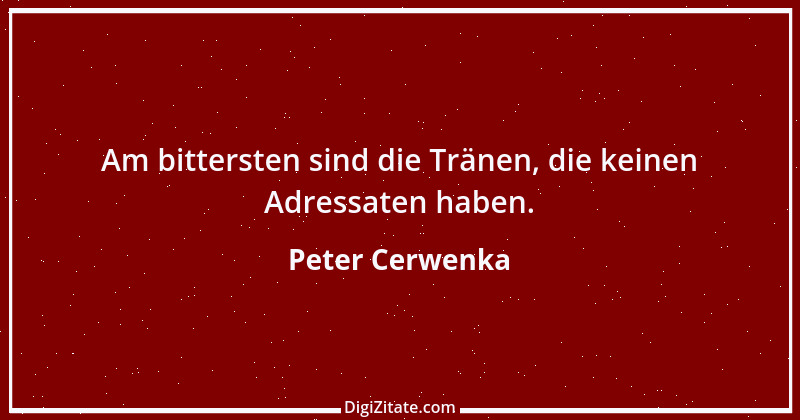 Zitat von Peter Cerwenka 64