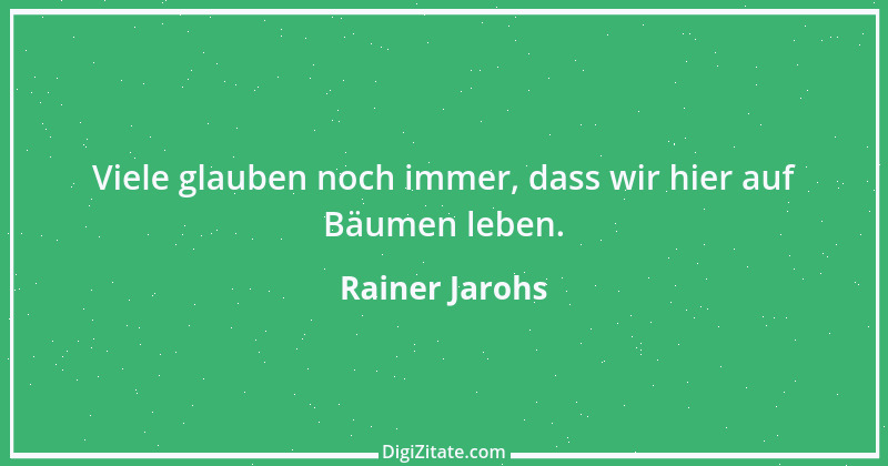 Zitat von Rainer Jarohs 1