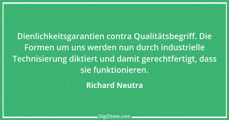 Zitat von Richard Neutra 1