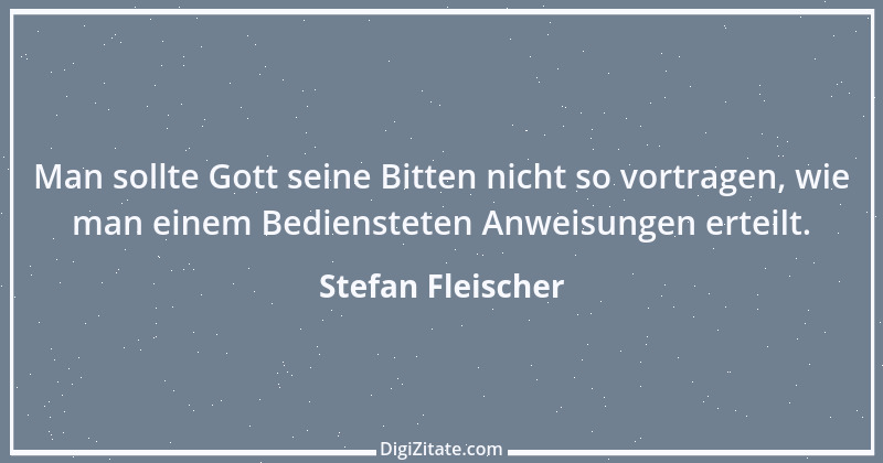 Zitat von Stefan Fleischer 42