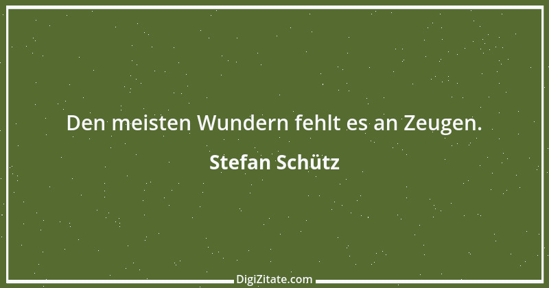 Zitat von Stefan Schütz 118