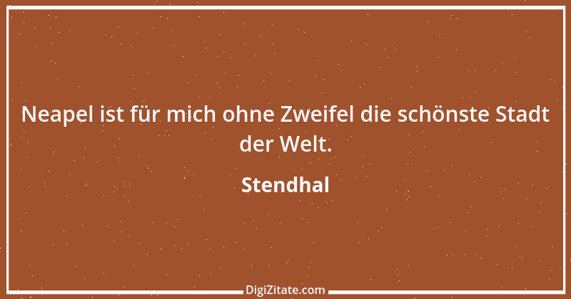 Zitat von Stendhal 58