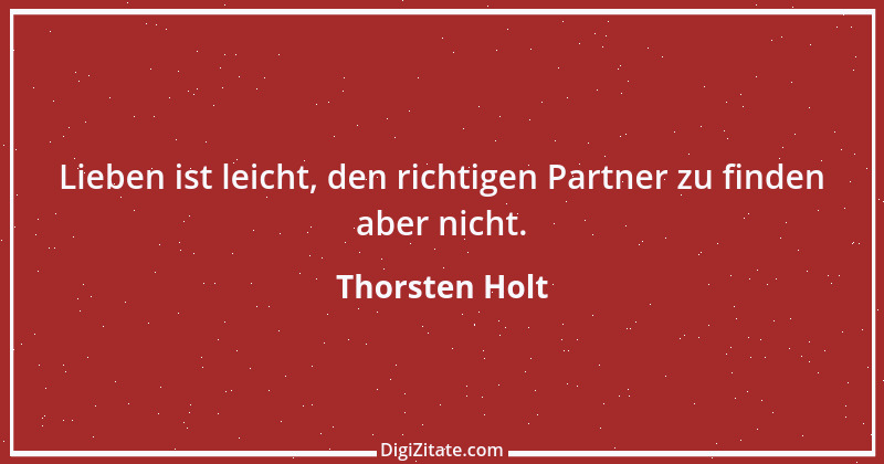 Zitat von Thorsten Holt 2