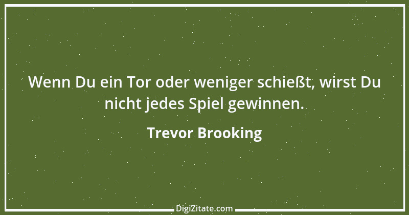 Zitat von Trevor Brooking 2