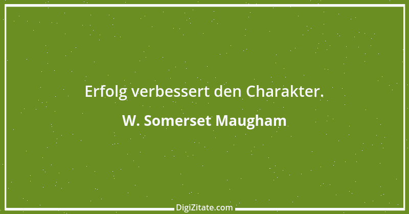 Zitat von W. Somerset Maugham 40