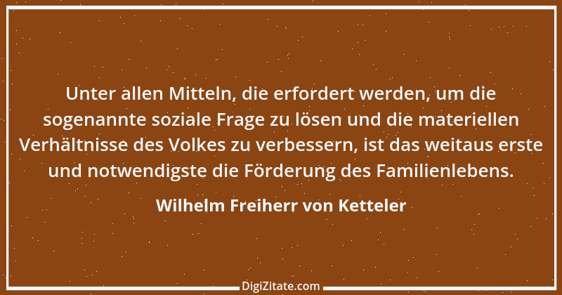 Zitat von Wilhelm Freiherr von Ketteler 23