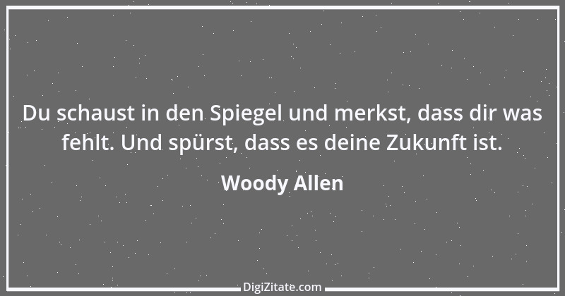 Zitat von Woody Allen 38