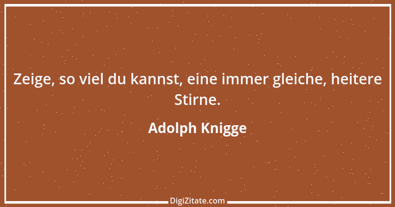 Zitat von Adolph Knigge 146