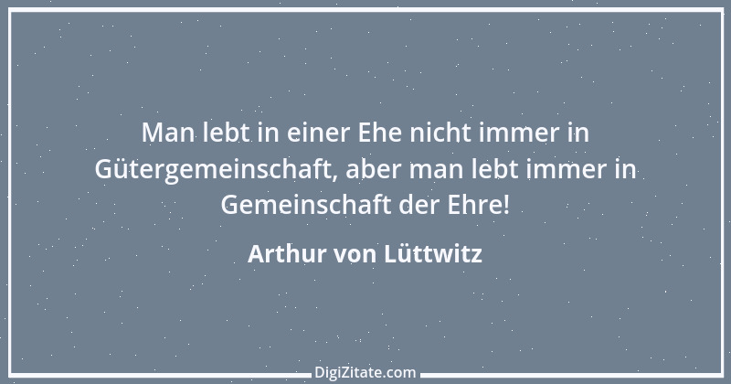 Zitat von Arthur von Lüttwitz 35