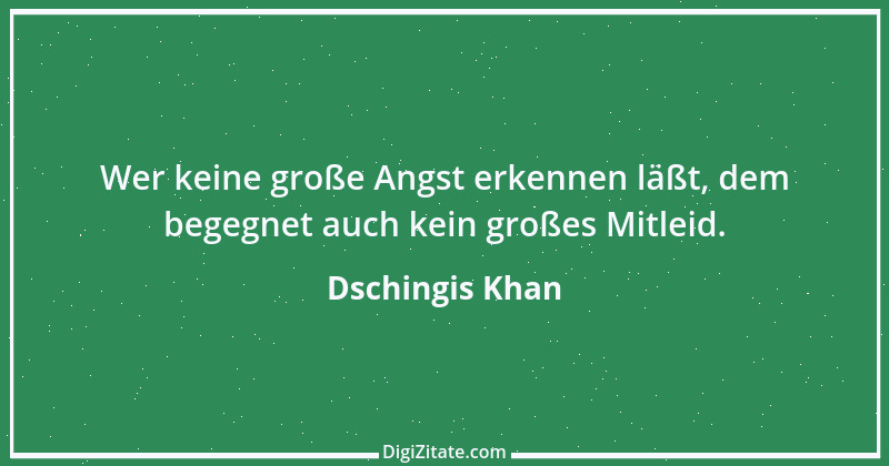 Zitat von Dschingis Khan 3