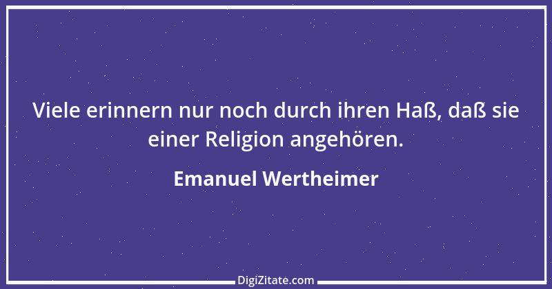 Zitat von Emanuel Wertheimer 164