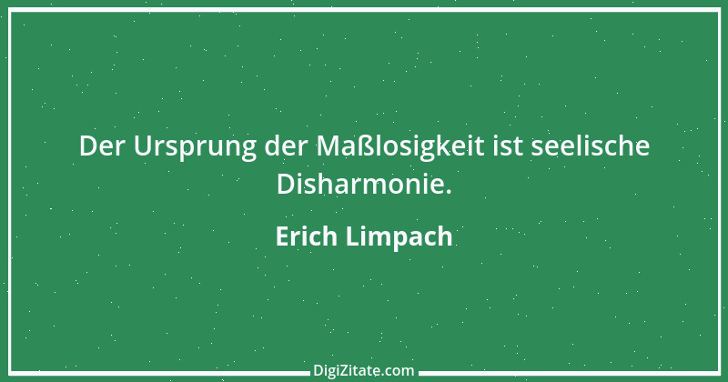 Zitat von Erich Limpach 248