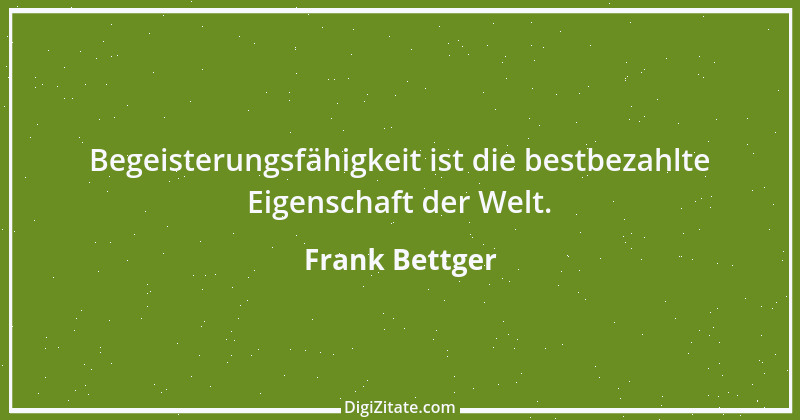 Zitat von Frank Bettger 1