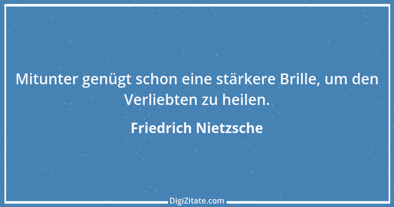 Zitat von Friedrich Nietzsche 26