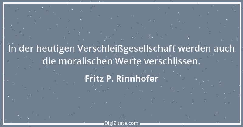 Zitat von Fritz P. Rinnhofer 336