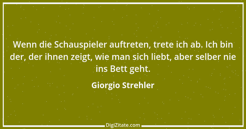 Zitat von Giorgio Strehler 1