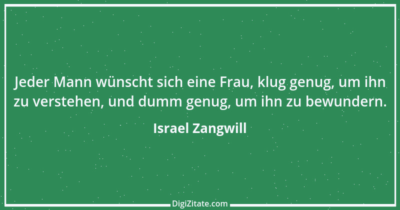 Zitat von Israel Zangwill 4