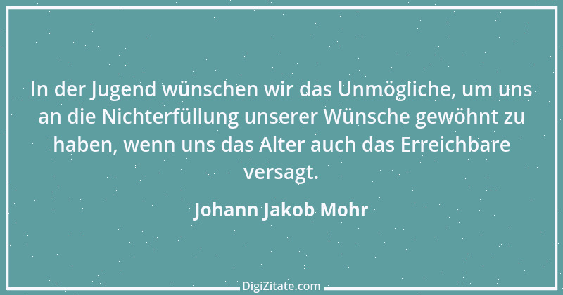 Zitat von Johann Jakob Mohr 123