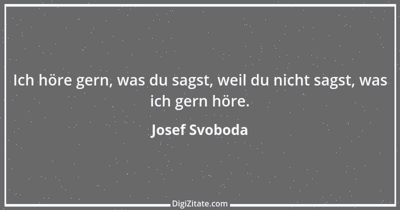 Zitat von Josef Svoboda 6