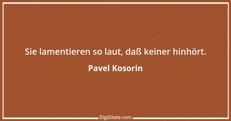 Zitat von Pavel Kosorin 472