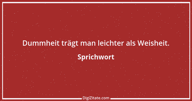 Zitat von Sprichwort 11081