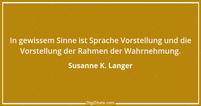 Zitat von Susanne K. Langer 2