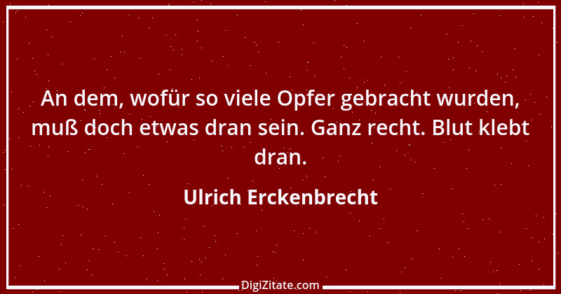 Zitat von Ulrich Erckenbrecht 592