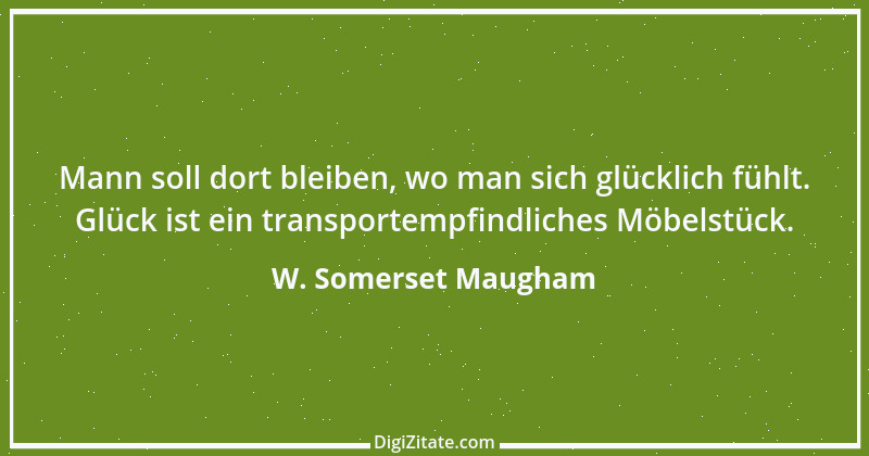 Zitat von W. Somerset Maugham 41