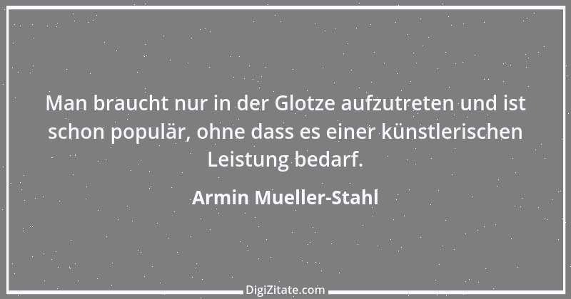 Zitat von Armin Mueller-Stahl 2