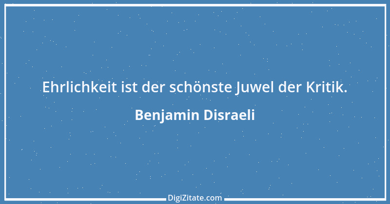 Zitat von Benjamin Disraeli 40