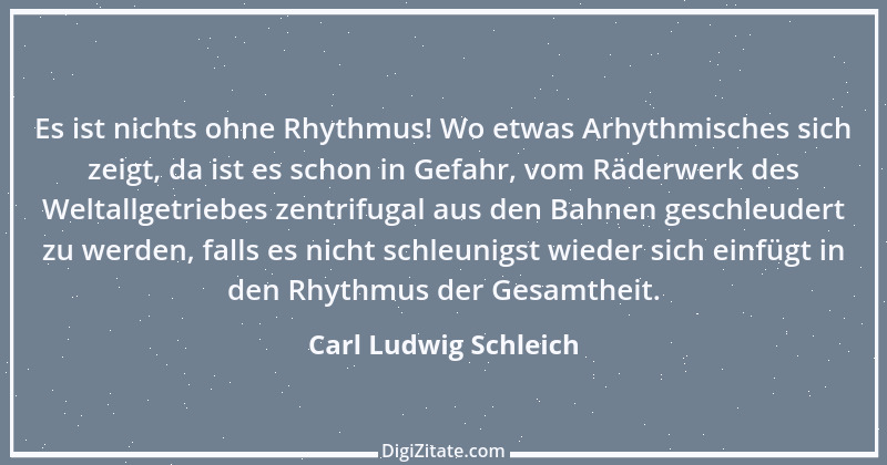 Zitat von Carl Ludwig Schleich 69