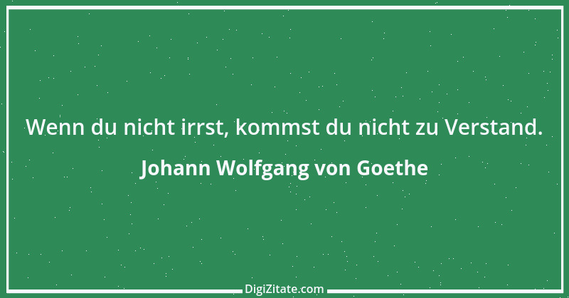 Zitat von Johann Wolfgang von Goethe 2090