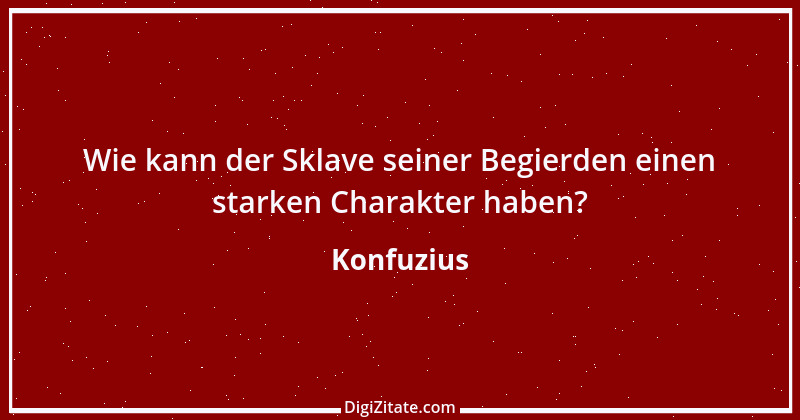 Zitat von Konfuzius 333