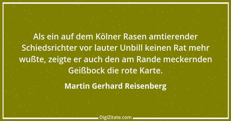 Zitat von Martin Gerhard Reisenberg 1405