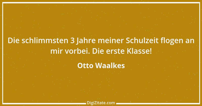 Zitat von Otto Waalkes 10