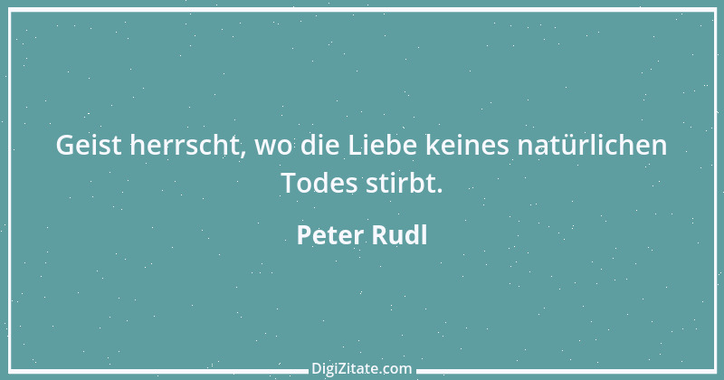 Zitat von Peter Rudl 364