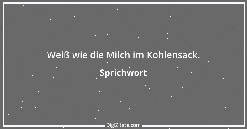 Zitat von Sprichwort 7082