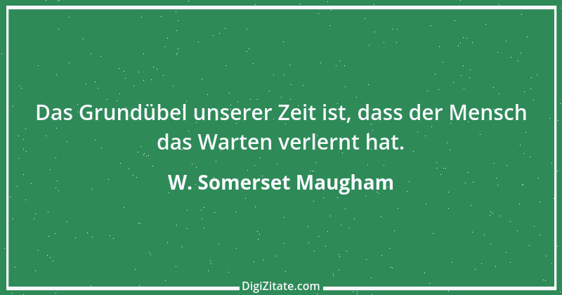 Zitat von W. Somerset Maugham 42