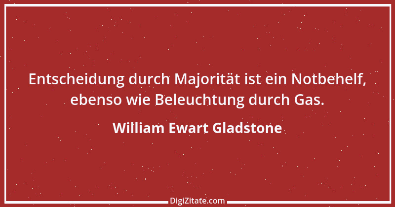 Zitat von William Ewart Gladstone 2