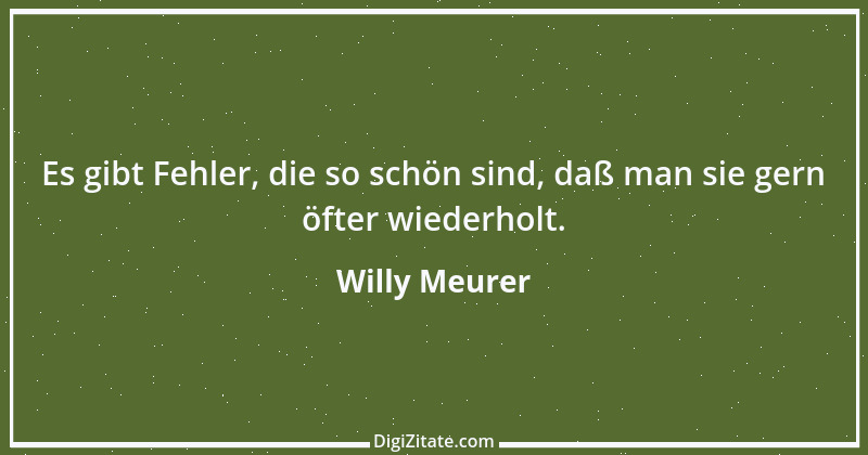 Zitat von Willy Meurer 1391