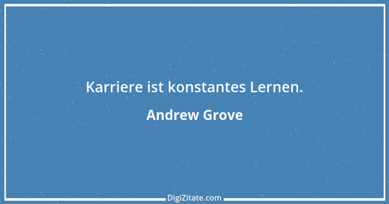 Zitat von Andrew Grove 3