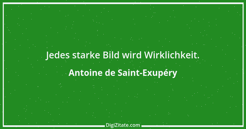 Zitat von Antoine de Saint-Exupéry 95