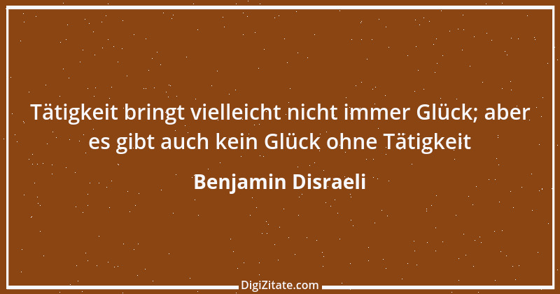 Zitat von Benjamin Disraeli 41