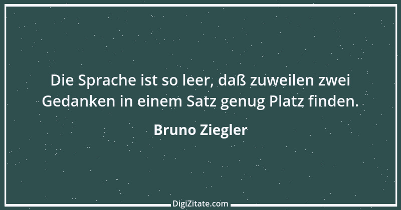 Zitat von Bruno Ziegler 19